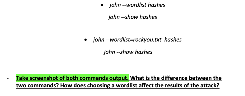  john --wordlist hashes john --show hashes john --wordlist=rockyou.txt hashes john --show