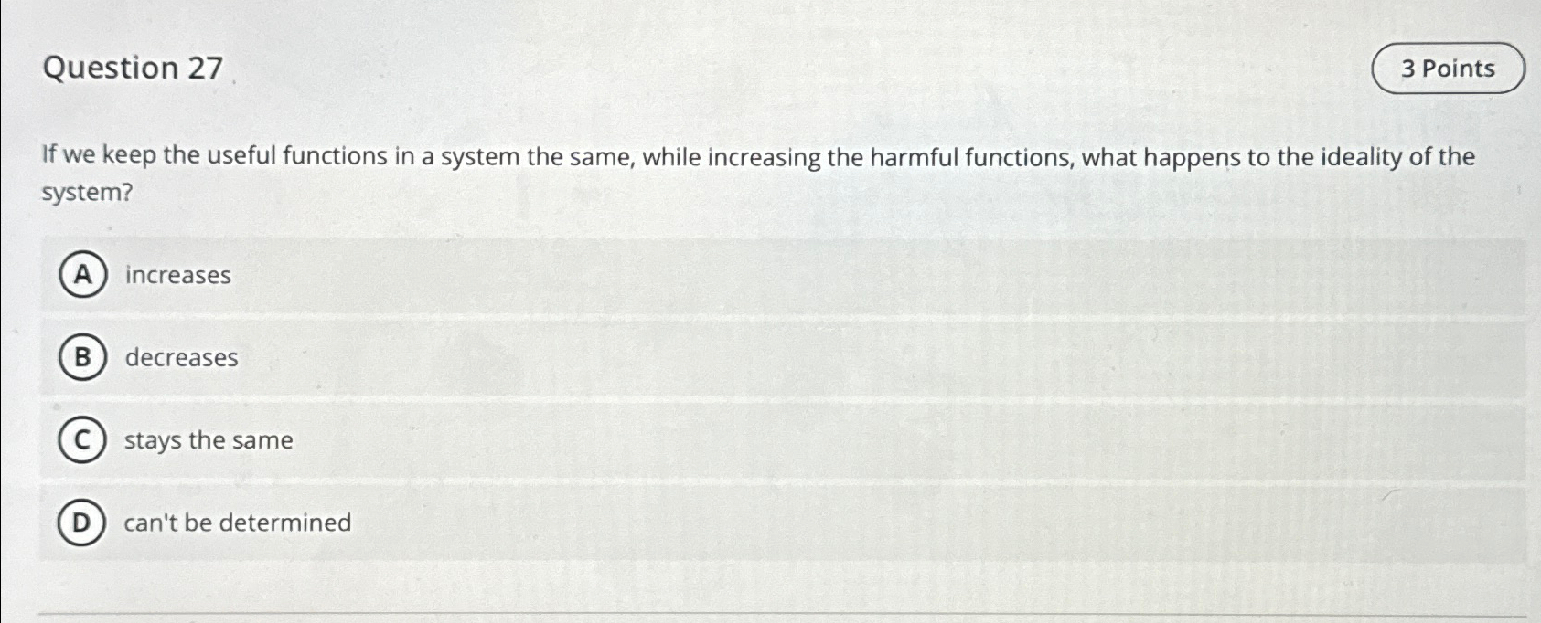  Question 27 If we keep the useful functions in a system