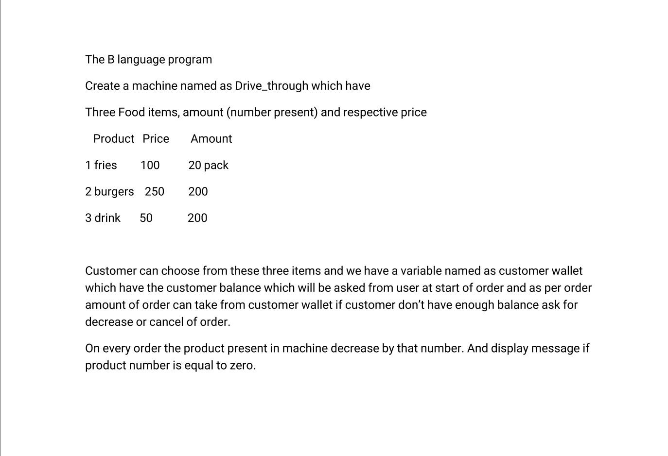 need code not explanation The B language program Create a machine named