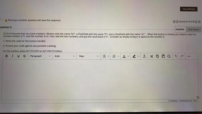  java fast plz Close Window Moving to another question will save