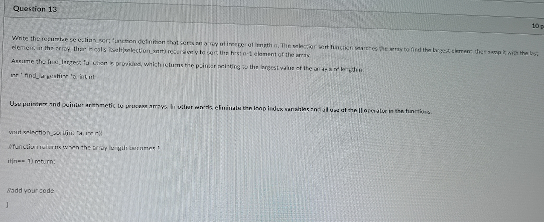 C language plz Question 13 10 p Write the recursive selection_sort function
