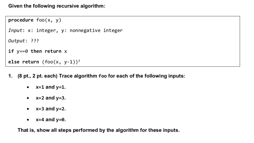  Given the following recursive algorithm: procedure foo(x, y) Input: x integer,