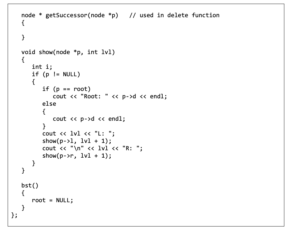 question, thanks. 1. (50 min) Complete the following BST program with main.cpp