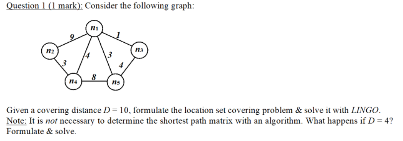 Lingo Problem Question 1 (1 mark): Consider the following graph: n2 n3