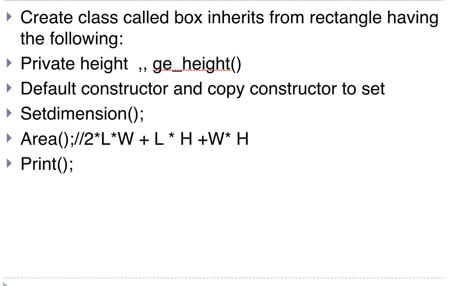  java class inheritens Create class called box inherits from rectangle having