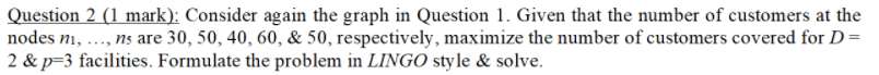 3 n4 8 ns Given a covering distance D=10, formulate the location
