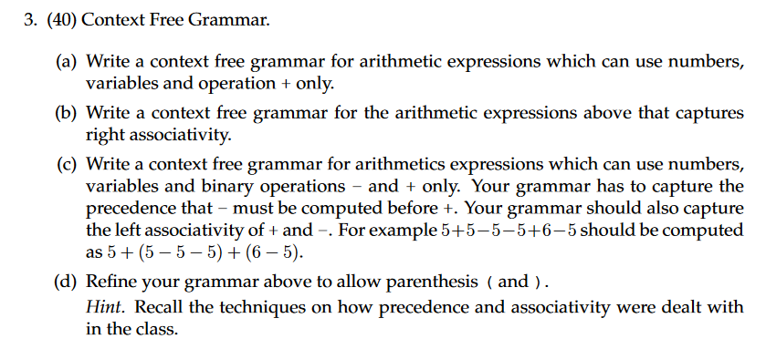  3. (40) Context Free Grammar. (a) Write a context free grammar