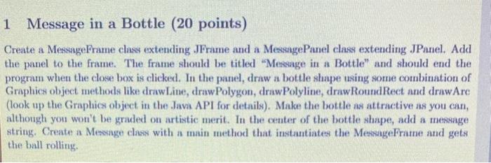 Java please 1 Message in a Bottle (20 points) Create a MessageFrame