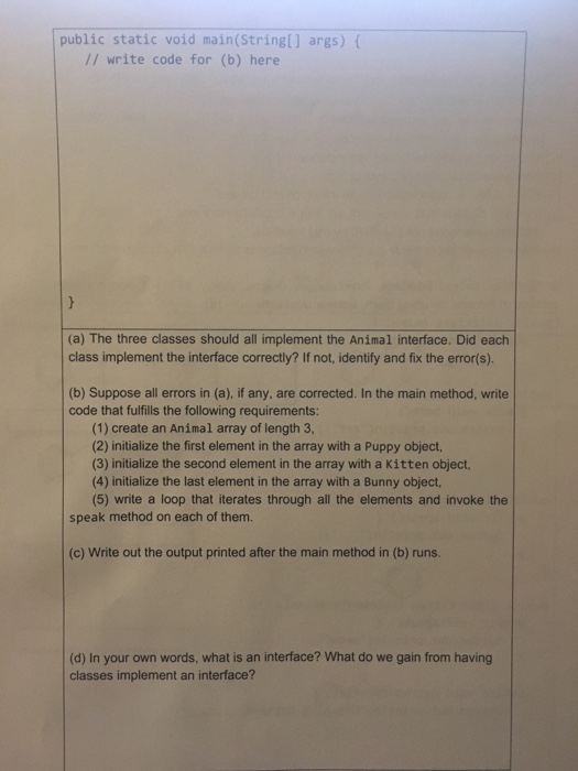 class that implements an interface must have all the interface s methods.