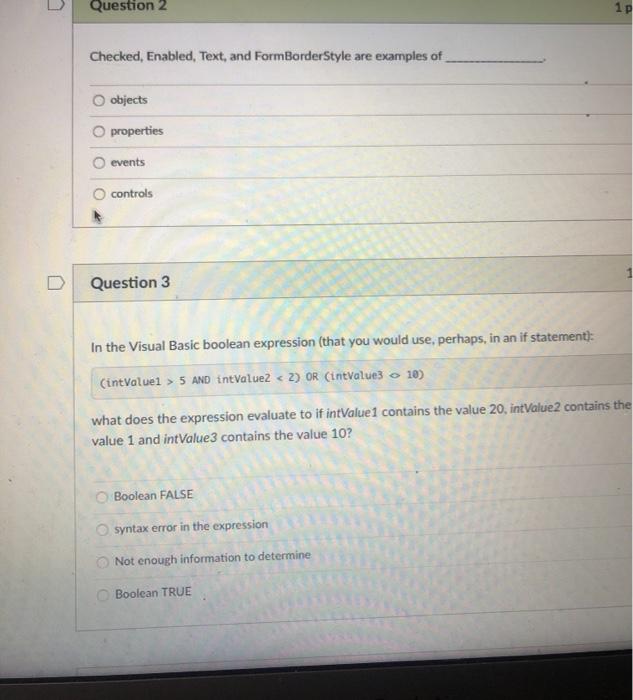  Question 2 Checked, Enabled, Text, and FormBorderStyle are examples of objects