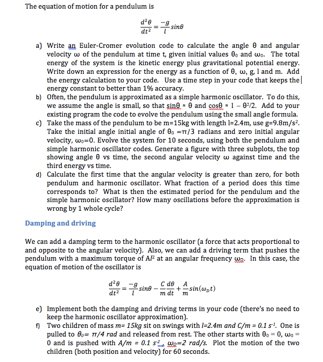 DONE IN PYTHON 3.6 PLEASE The equation of motion for a pendulum