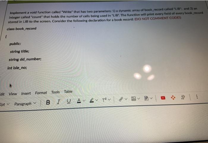  Implement a void function called "Write that has two parameters: 1)