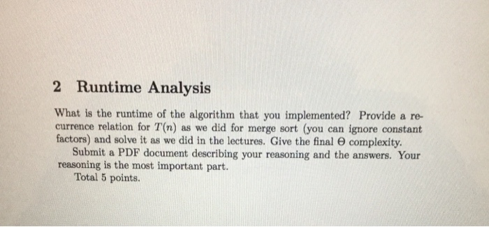 Analysis What is the runtime of the algorithm that you implemented? Provide