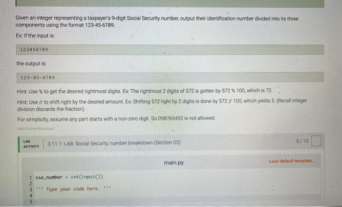 Given an integer representing a taxpayer's 9-digit Social Security number, output their