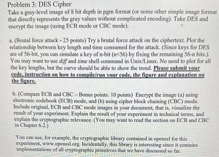  Problem 3: DES Cipher Take a gray-level image of 8 bit