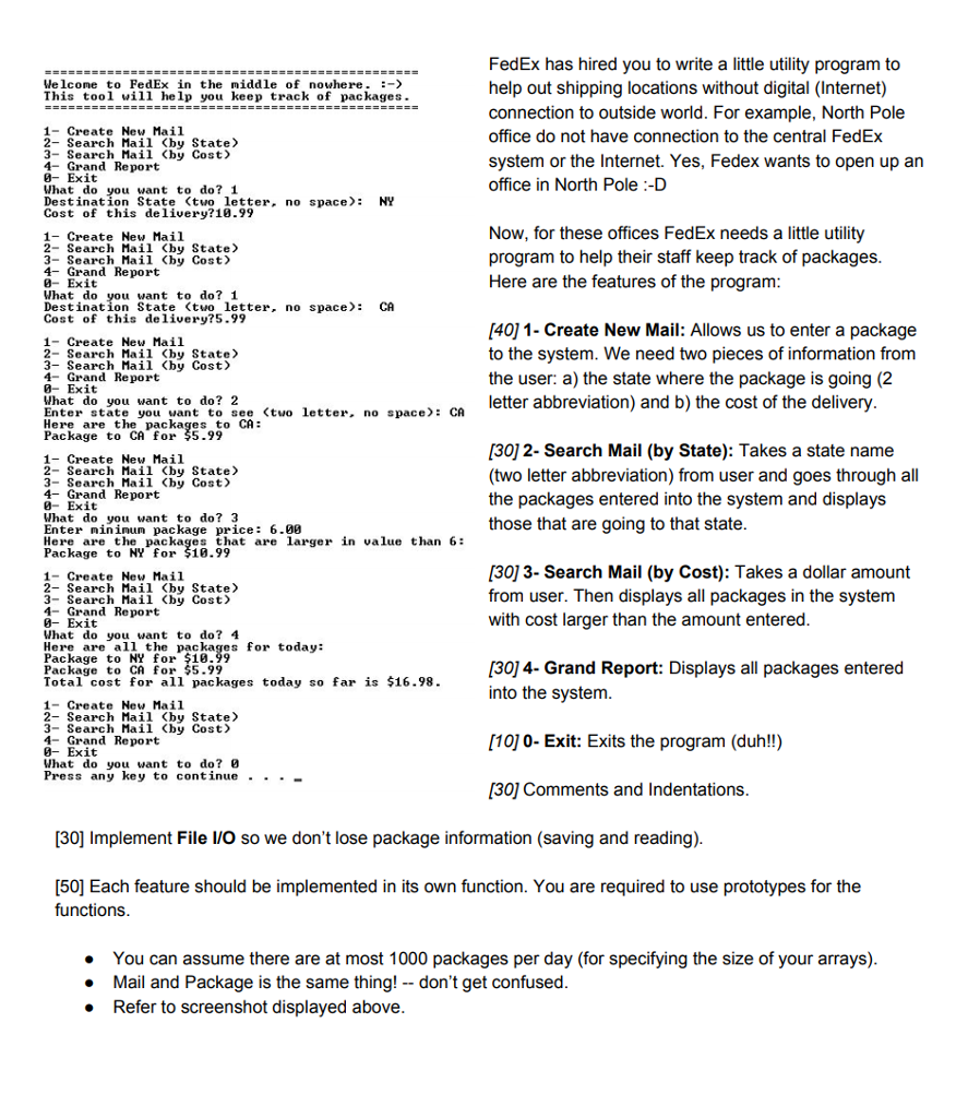 VISUAL STUDIO (C++) FedEx has hired you to write a little utility