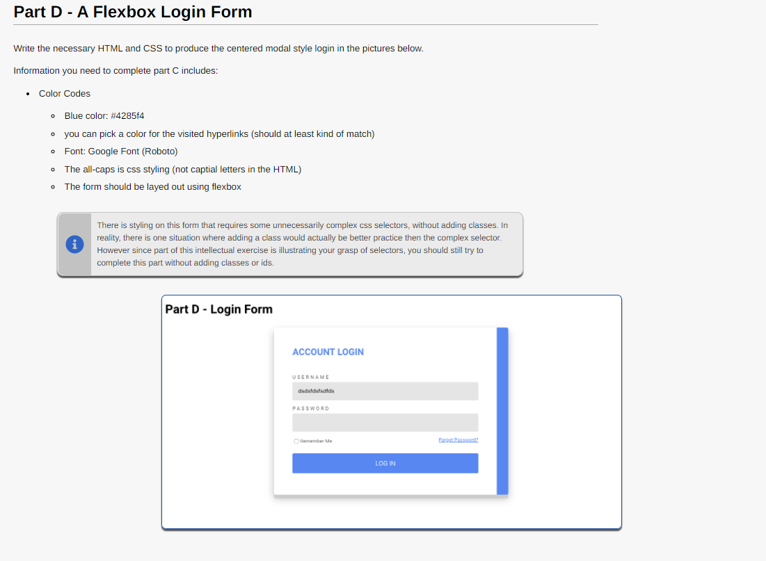  Part D - A Flexbox Login Form Write the necessary HTML
