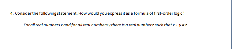 4. Consider the following statement. How would you express it as