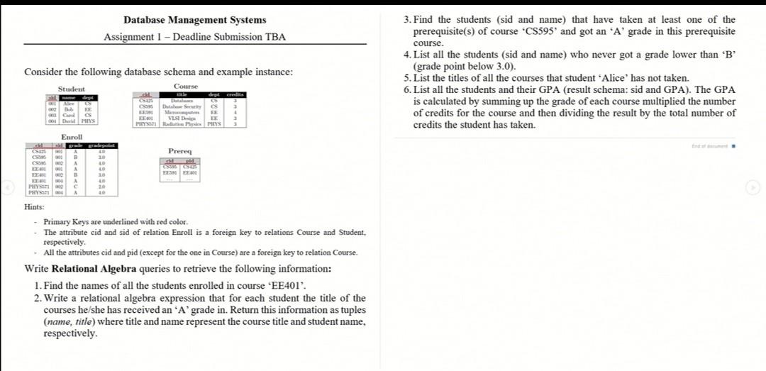 Database Management Systems Assignment 1 - Deadline Submission TBA Consider the