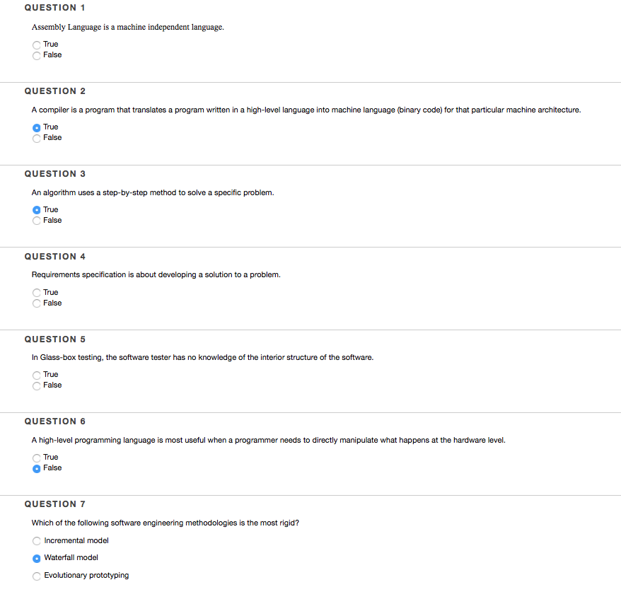 Assembly Language is a machine independent language. True False A compiler