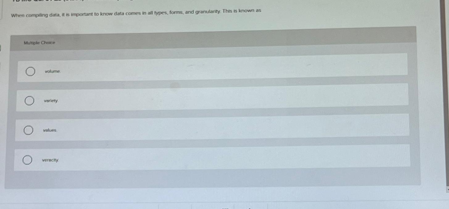  When compliing data, in is important to know data comes in