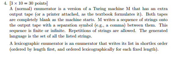  A (normal) enumerator is a version of a Turing machine M