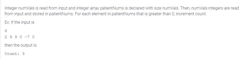  Integer numVals is read from input and integer array patientNums is