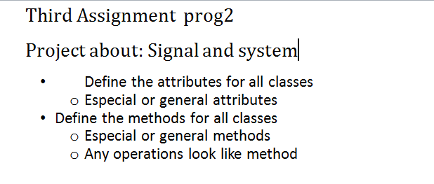 Third Assignment prog2 Project about: Signal and system Define the attributes