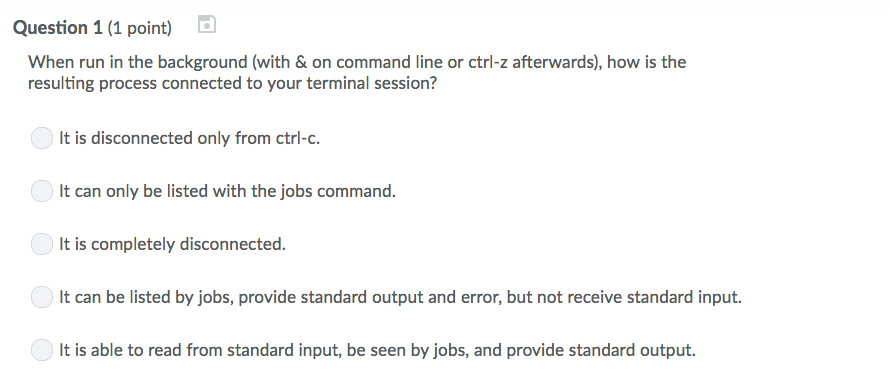 Question 1 (1 point) d When run in the background (with