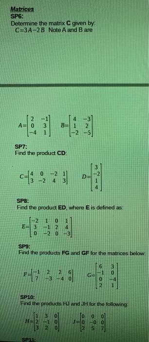  this must be done in python language, thanks! Matrices SP6: Determine
