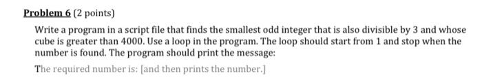 Solve in MATLAB please Problem 6 (2 points) Write a program in