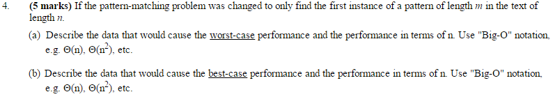 If the pattern-matching problem was changed to only find the first