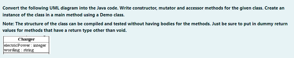 URGENT Convert the following UML diagram into the Java code. Write constructor,