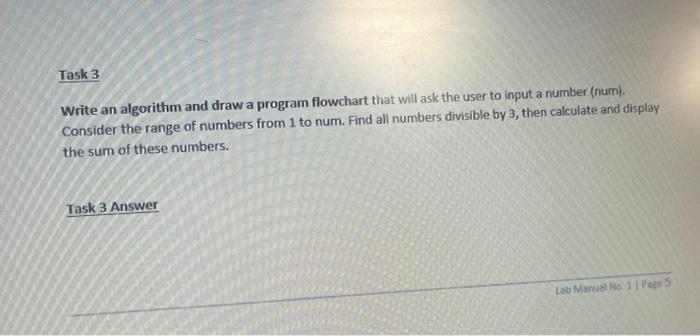 with flowchart Task 3 Write an algorithm and draw a program flowchart
