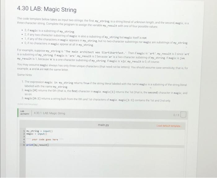 Python Question 4.30 LAB: Magic String The code template below takes as