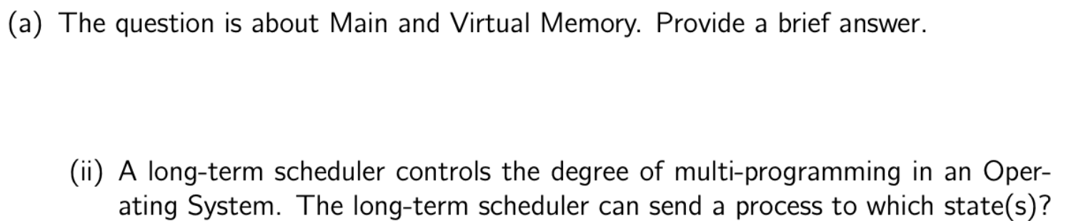 (a) The question is about Main and Virtual Memory. Provide a