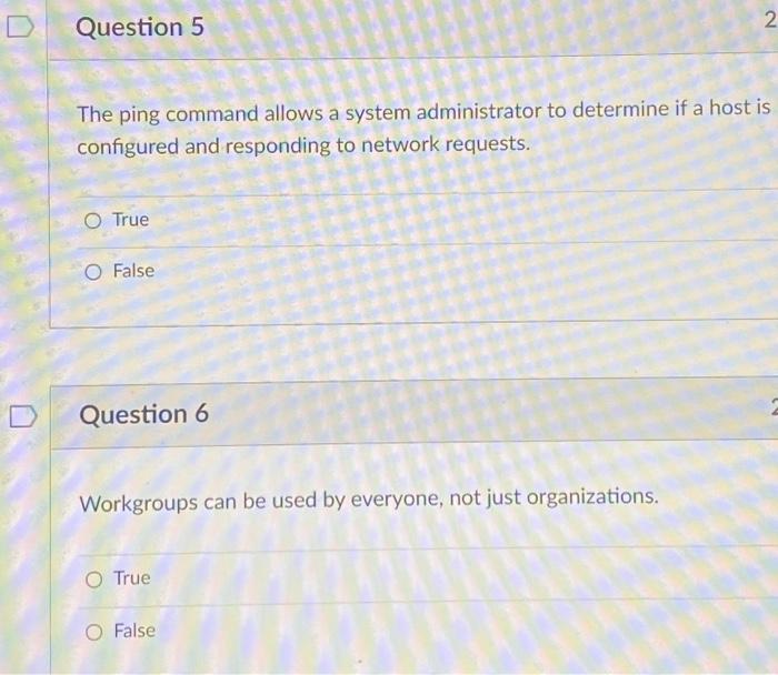  2. Question 5 The ping command allows a system administrator to
