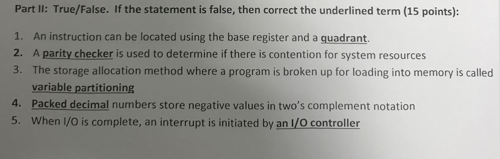 Part II: True/False. If the statement is false, then correct the