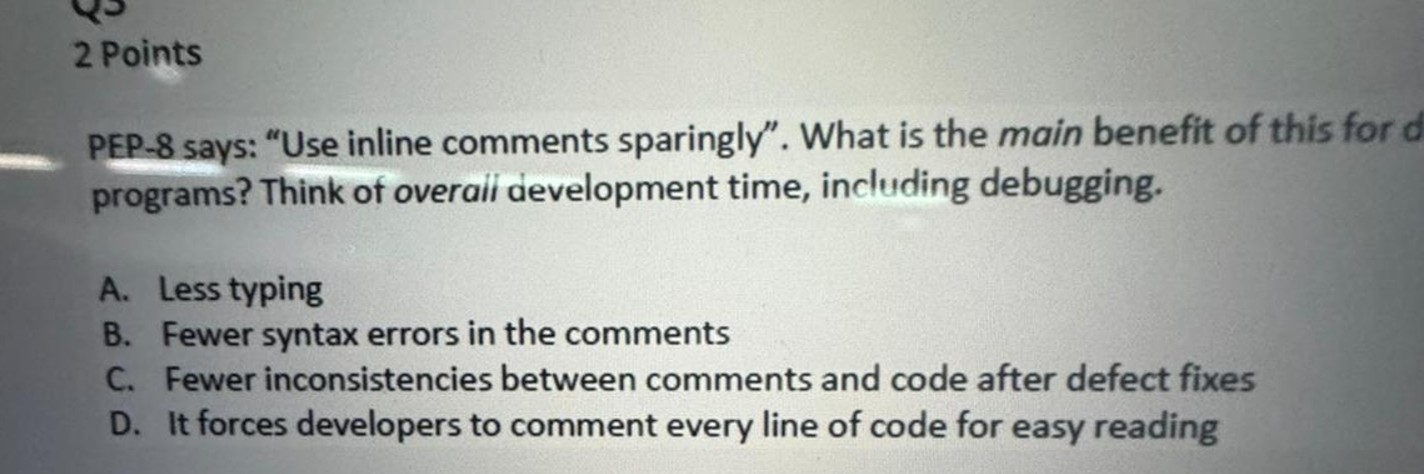  2 Points PEP-8 says: "Use inline comments sparingly". What is the
