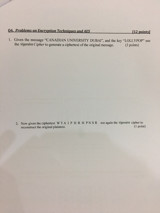 point) a) True b) False Justify/Correct 2. A cipher where the message