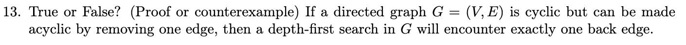  True or False? (Proof or counterexample) If a directed graph G=(V,E)
