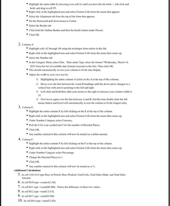 EXCEL Basics: Data Entry 1. In cell A1 through F1 enter the