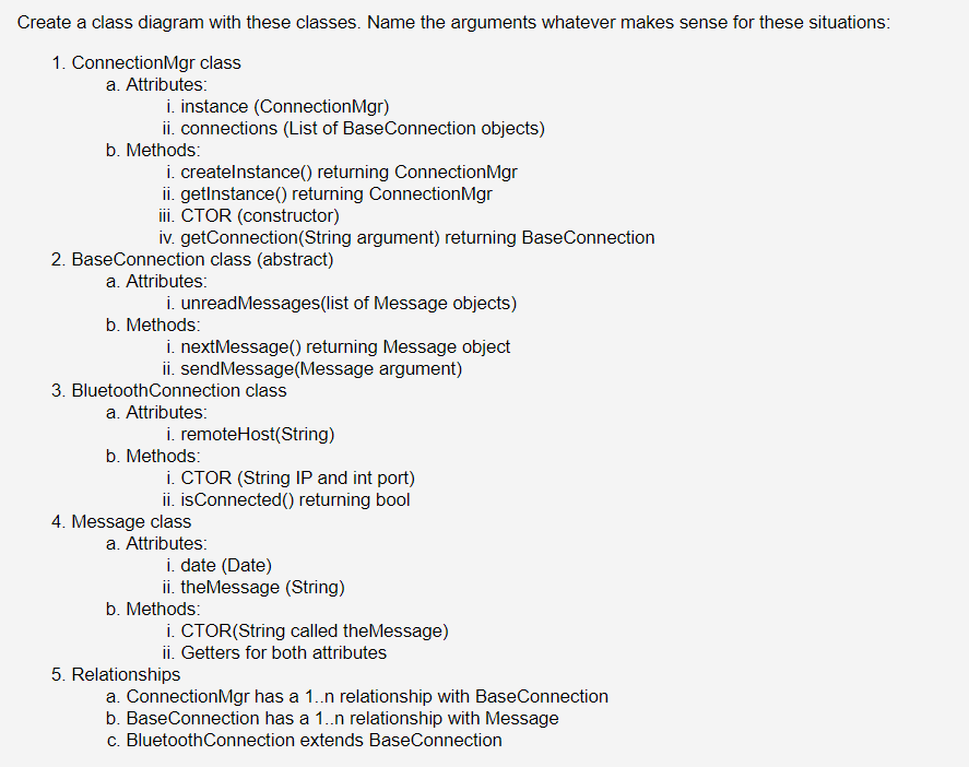  Create a class diagram with these classes. Name the arguments whatever