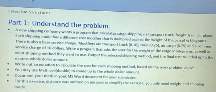  ?????? help please Selection Structures Part 1: Understand the problem. A