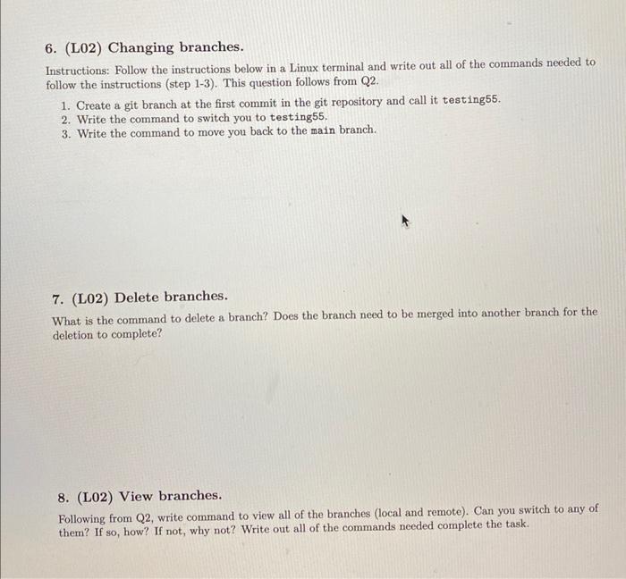 please answer this with linux on mac os 6. (L02) Changing branches.
