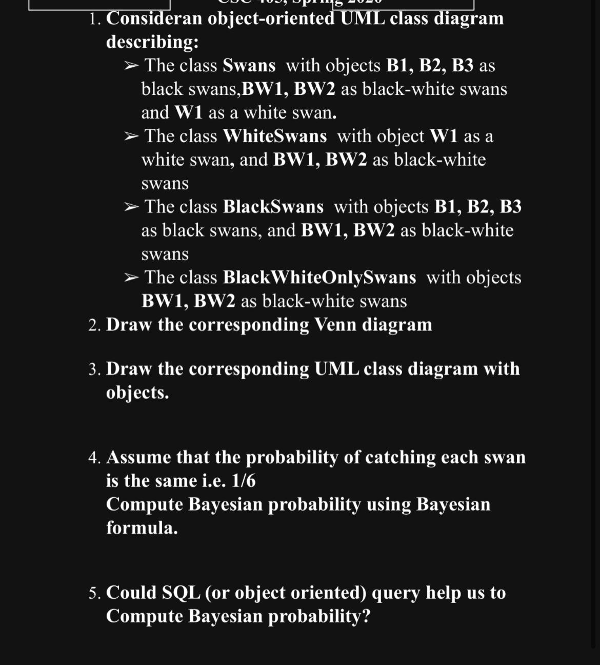  Consideran object-oriented UML class diagram describing: > The class Swans with