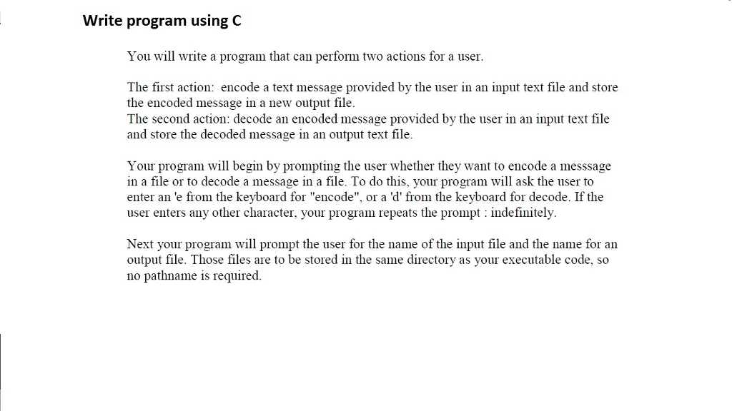  Write program using C You will write a program that can