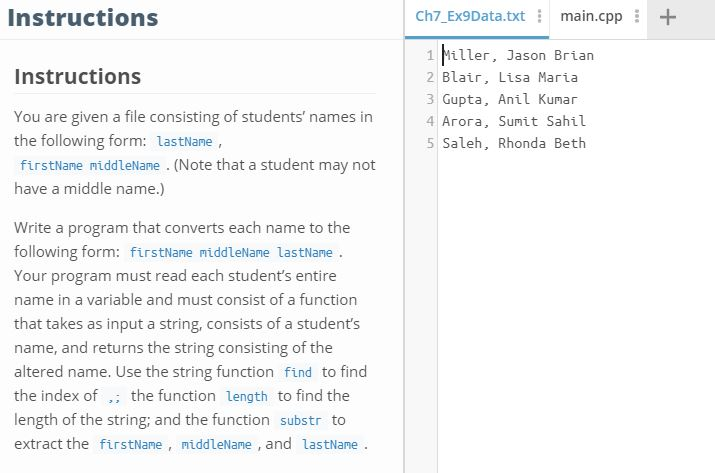  Instructions ch7.Ex9Data.txt main.cpp + 1 iller, Jason Brian 2 Blair, Lisa