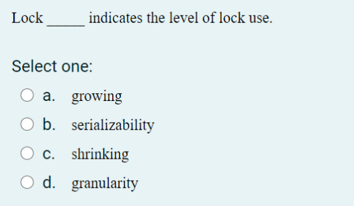more transactions wait for each other to unlock data. Select one: a.