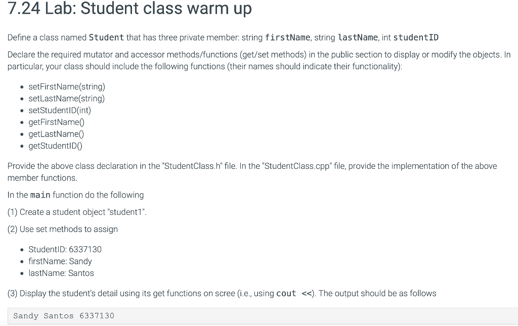 c++ please create three different files named main.cpp, StudentClass.h, StudentClass.cpp 7.24 Lab: